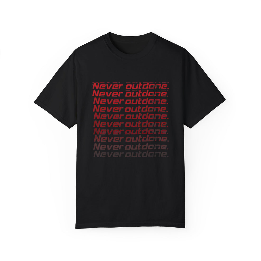 Never Outdone T-shirt