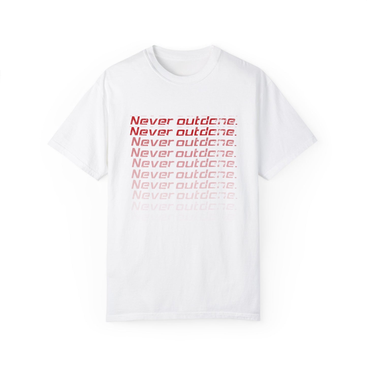 Never Outdone T-shirt