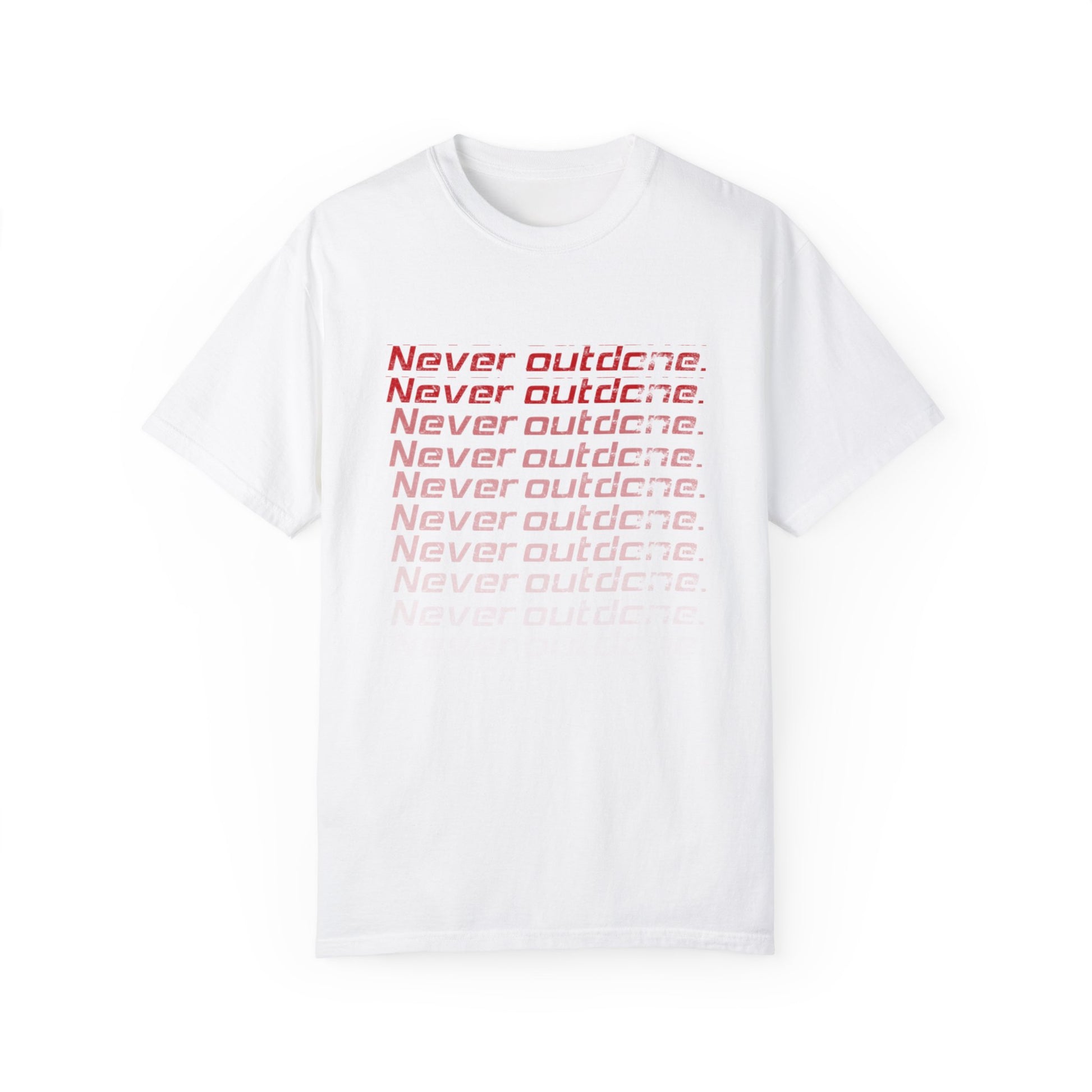 Never Outdone T-shirt